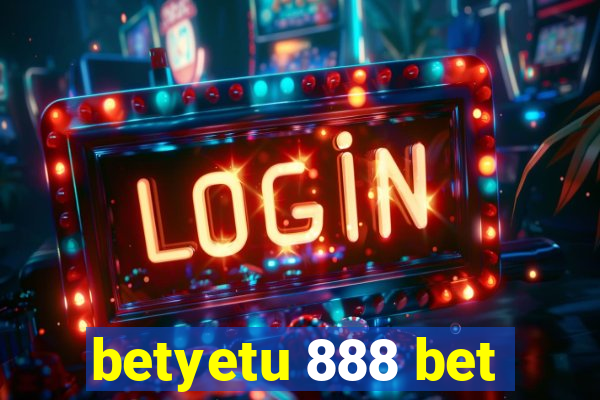 betyetu 888 bet