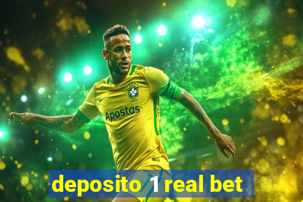 deposito 1 real bet