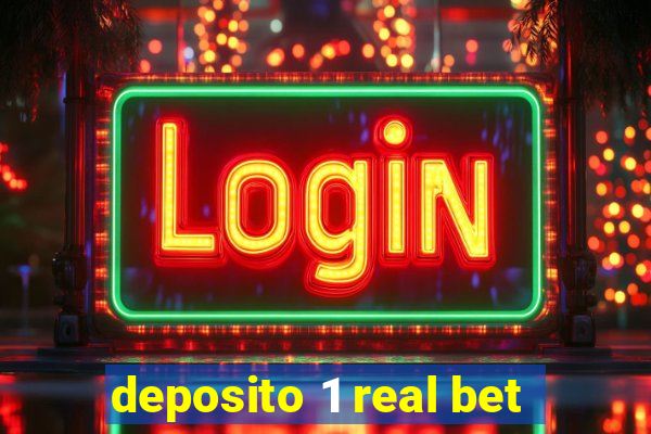 deposito 1 real bet