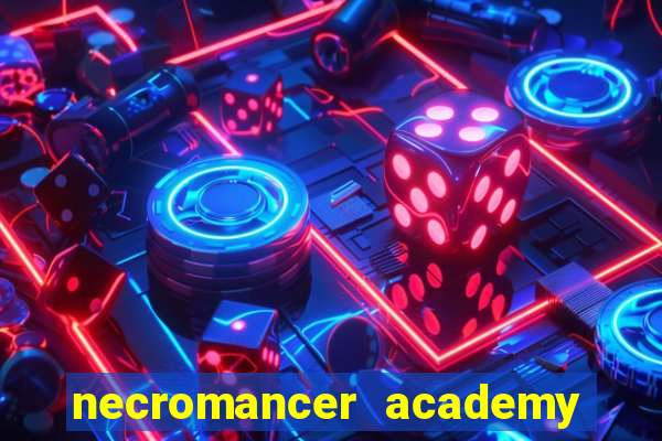 necromancer academy and the genius summoner 50