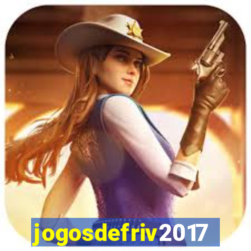 jogosdefriv2017