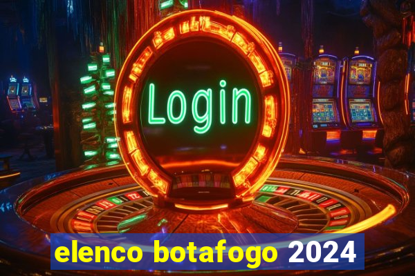 elenco botafogo 2024