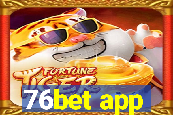 76bet app