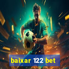 baixar 122 bet