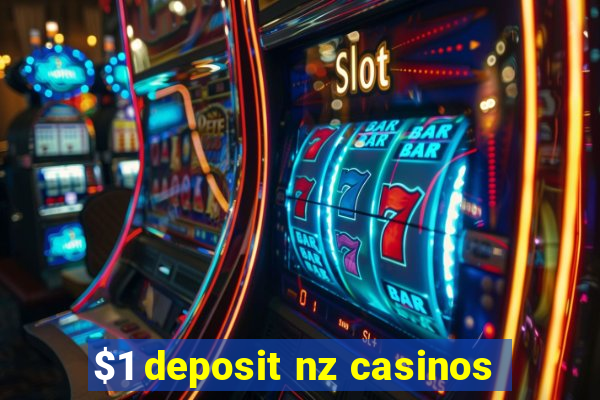 $1 deposit nz casinos