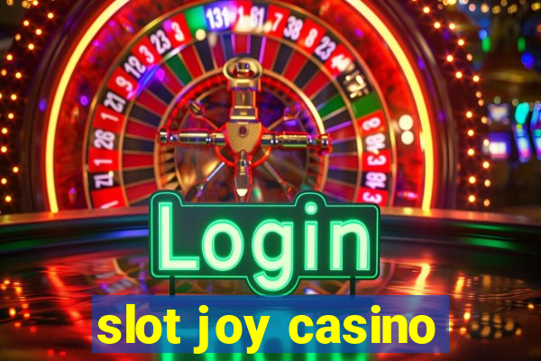 slot joy casino