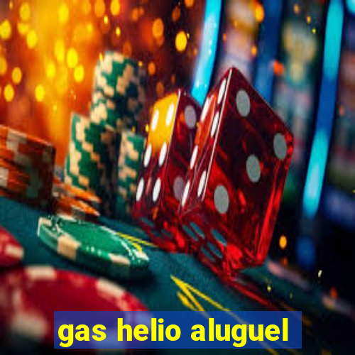 gas helio aluguel