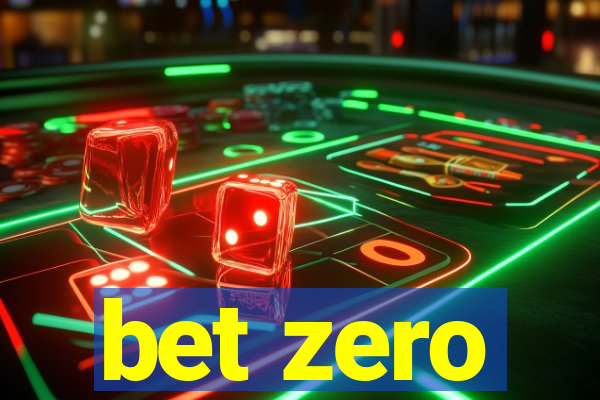 bet zero