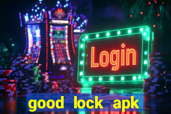 good lock apk android 13