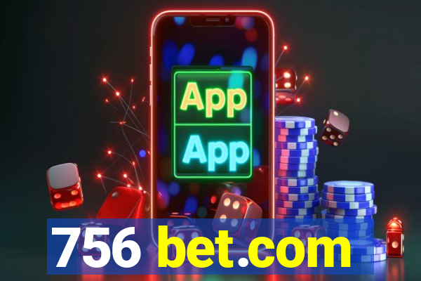 756 bet.com