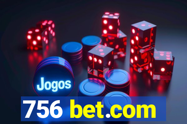 756 bet.com