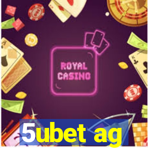 5ubet ag