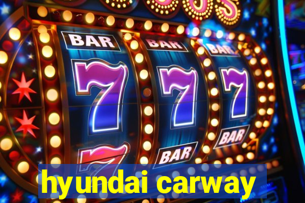 hyundai carway