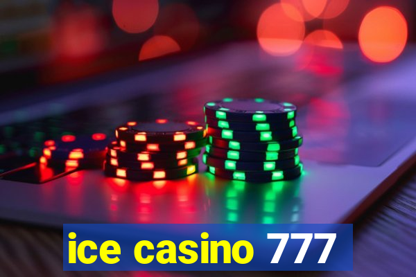 ice casino 777