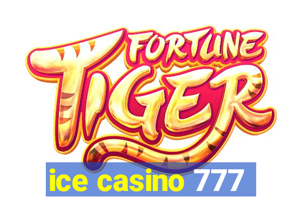 ice casino 777