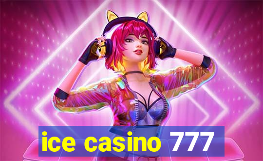 ice casino 777