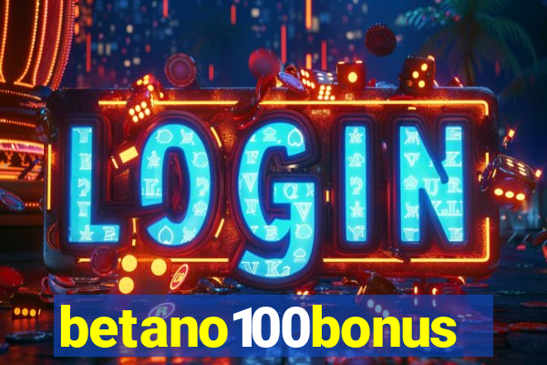 betano100bonus