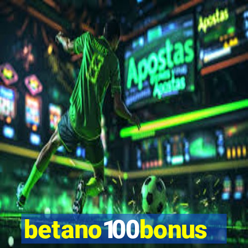 betano100bonus