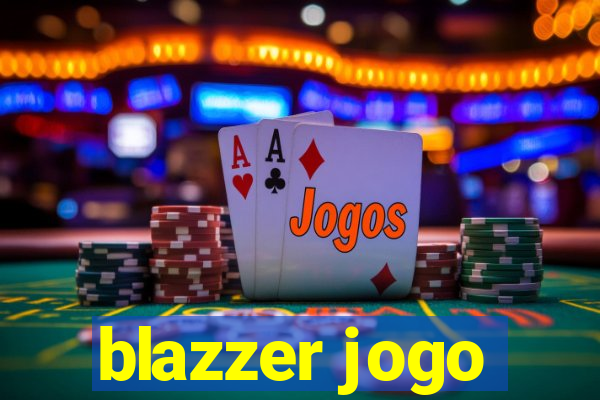 blazzer jogo