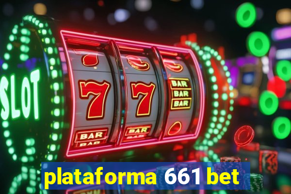 plataforma 661 bet