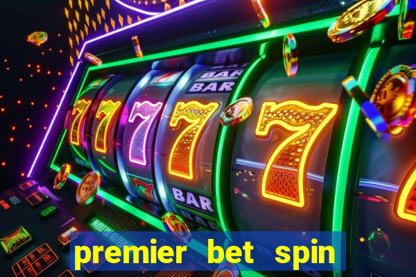 premier bet spin and win tricks