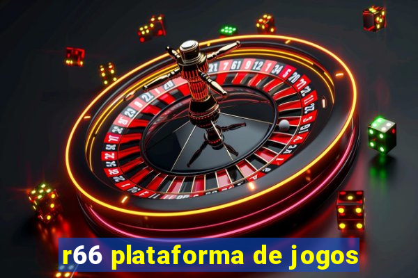 r66 plataforma de jogos