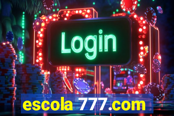 escola 777.com