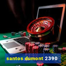 santos dumont 2390