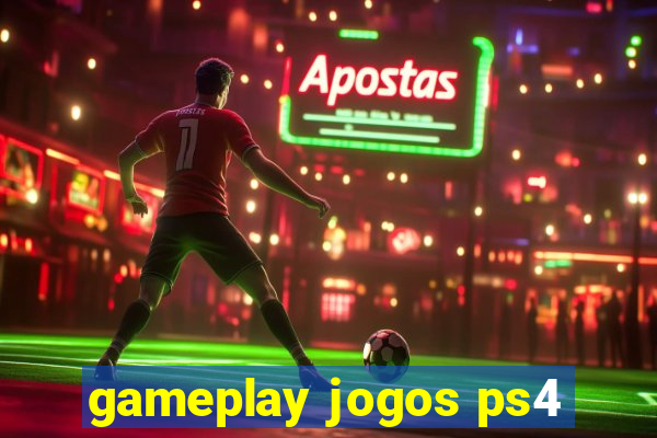 gameplay jogos ps4