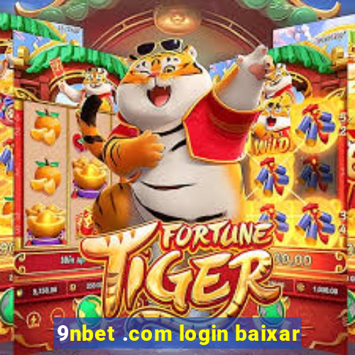 9nbet .com login baixar