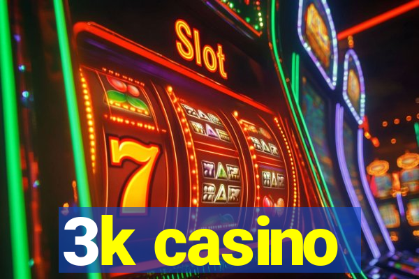 3k casino