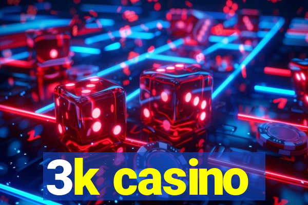 3k casino