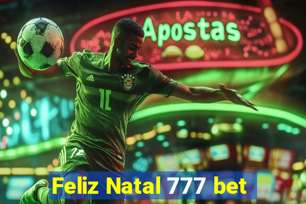 Feliz Natal 777 bet