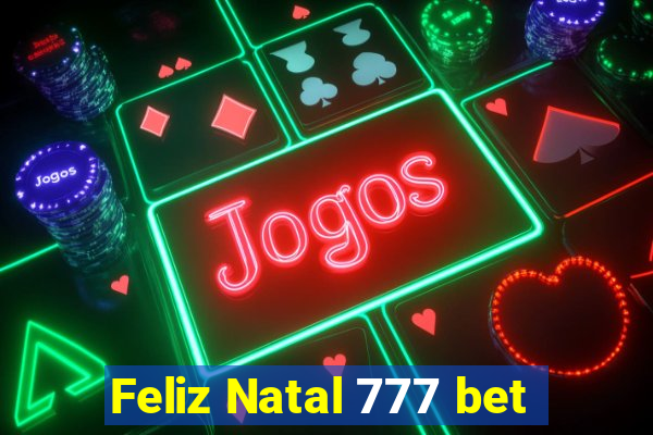 Feliz Natal 777 bet