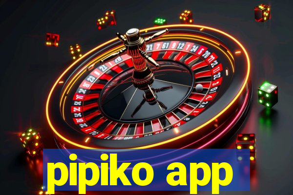 pipiko app