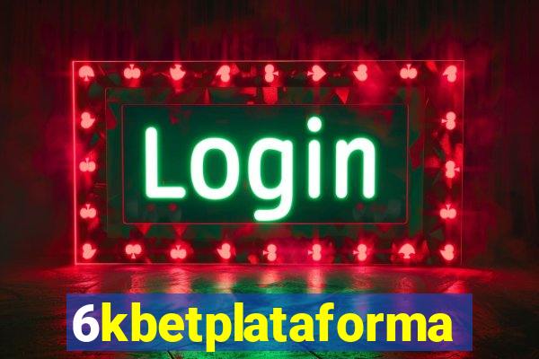 6kbetplataforma