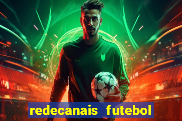 redecanais futebol ao vivo