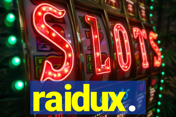 raidux.