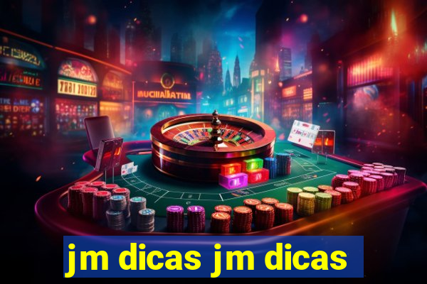 jm dicas jm dicas