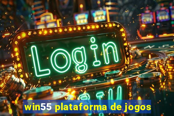 win55 plataforma de jogos