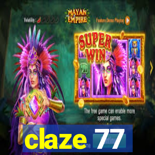 claze 77