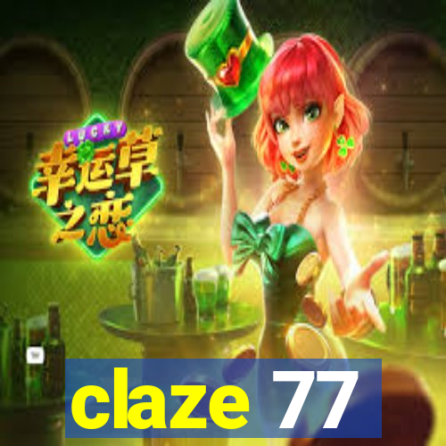 claze 77