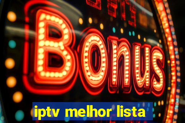 iptv melhor lista