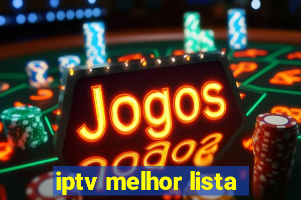 iptv melhor lista