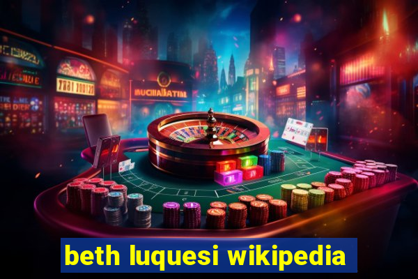 beth luquesi wikipedia