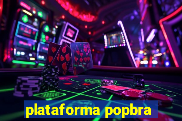 plataforma popbra