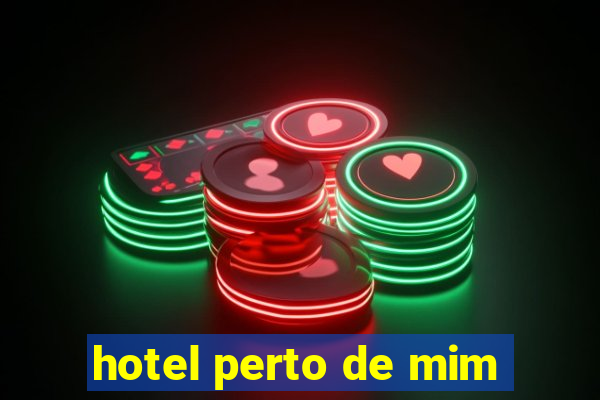 hotel perto de mim