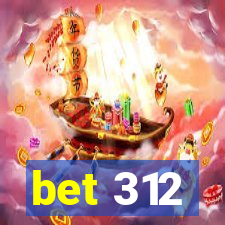 bet 312