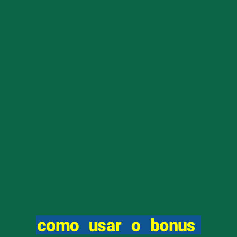 como usar o bonus da 22bet