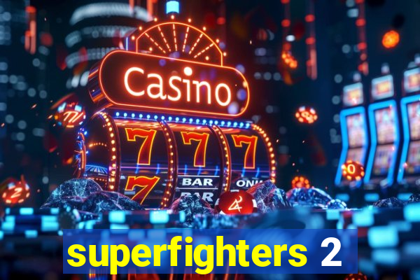 superfighters 2